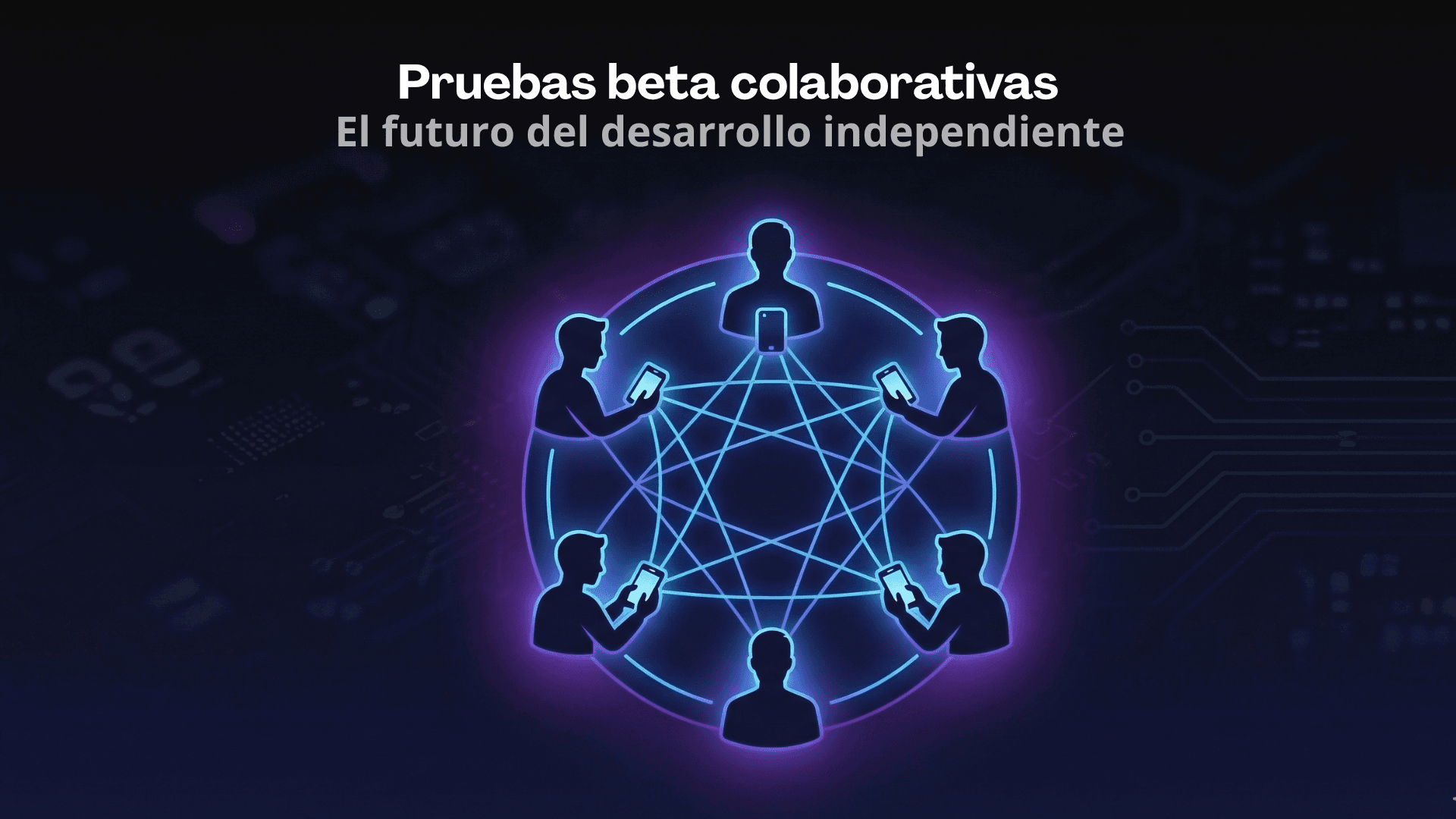 Beta testing colaborativo: por qué es el futuro del desarrollo indie